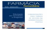 FARMÁCIA - cff.org.br · 2 Comunitária FARMÁCIA ... te à lista NEGATIVA (margem de lucro de 33,05%). Valor do produto vendido pela distribuidora à farmácia ... RegIme TRIbUTáRIO