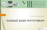 EVIDENCE BASED PHYTOTHERAPY - Univali · Shultz et al. Rational Phytotherapy, 2004 . Nombre de la planta Nivel de evidencia Nivel de segurança Aesculus hippocastanum ...