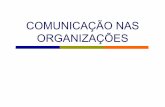 COMUNICAÇÃO NAS ORGANIZAÇÕES · Desafios de comunicação interna ... A COCA-COLA quer que todos os seus funcionários da área de produção saibam exactamente o que fazer, em