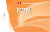 Excel - ev.org.br · 7 INTRODUÇÃO Seja bem-vindo ao Excel 2007 – Básico! O Excel 2007 é um programa para elaboração de planilha eletrônica, constituindo poderosa ferramenta