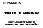 YBR 125ED - €¦ · motocicletas Yamaha, possuam um conhecimento bÆsico das concepçıes e procedimentos de ... 336,9 mm 330 mm 7,4 N/mm 10,8 N/mm 75 mm 75 ~ 120 mm 154,5 cm3 156