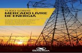 Genergia - Mercado Livre de Energia€¦ · tudo sobre mercado livre de energia na busca por melhores preÇos e um aumento da previsibilidade nos negÓcios, pequenas e mÉdias empresas