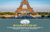 EUROTRIP - GoEuropa€¦ · EUROTRIP 6 Passos Definitivos para Planejar a Viagem dos seus Sonhos Daniel Ribeiro