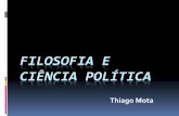 FILOSOFIA E CIÊNCIA POLÍTICA - esmec.tjce.jus.bresmec.tjce.jus.br/wp-content/uploads/2011/10/thiago-mota-filosofia... · A Grécia homérica é narrada na Ilíada e na Odisséia.