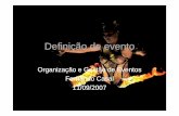 Organização e Gestão de Eventos Fernando Casal …jornalismo.weebly.com/uploads/1/2/5/1/1251556/definio_de_evento... · de bilhetes ou a venda de merchandising do evento; zz Indústria