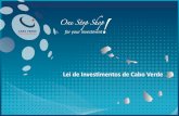Lei de Investimentos de Cabo Verde - … · avaliação pecuniária, designadamente, moeda livremente convertível e pepositada em instituição financeira legalmente estabelecida