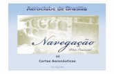 Cartas Aeronáuticas - Aeroclube de Brasíliaaeroclubedebrasilia.org.br/aulas/PCNAV05_-_Cartas_Aeronauticas.pdf · 14 Cartas Aeronáuticas ... Cartas Aeronáuticas IAC: Carta de Aproximação