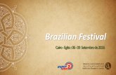 Apresentação do PowerPoint · SEX 09 QUI 08 SAB 10 B2B B2B . Brazilian Week 2016 13 Brazilian Festival . Brazilian Week 2016 14 Promoção e Divulgação do Evento . Promoção