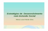 Estratégias de Desenvolvimento com Inclusão Social fileSumário n Ciclo virtuoso da Economia Brasileira, 2003-08 n Contextualização da crise global n Brasil na entrada da crise