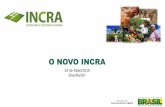 O NOVO INCRA - wiki.incra.gov.brwiki.incra.gov.br/images/c/c9/Apresentação_O_novo_INCRA.pdf · 1994 1996 1998 2000 2002 2004 2006 2008 2010 2012 2014. Decretos desapropriatórios