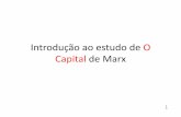 Introdução ao estudo de O Capital de Marx · Estrutura do volume I Seção 1 - Mercadoria e dinheiro Seção 2 - A transformação do dinheiro em capital Seção 3 - A produção