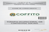TERAPIA OCUPACIONAL EM CONTEXTOS SOCIAIS · A Terapia Ocupacional Social baseia-se na complexidade das trocas sociais e nos contextos sócio-históricos, investindo na elaboração