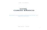 HTML CURSO BÁSICO - clubedainformatica.com.br · HTML – Curso Básico São Paulo – Brasil 3 1 - Introdução HTML é a sigla de Hyper Text Markup Language (Linguagem de marcação