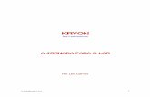 05 - A Jornada para o lar.pdf · A Jornada para o Lar 2 ! QUEM É KRYON? ! Kryon é uma entidade amorosa e gentil que está atualmente na terra para nos ajudar a mudar para uma energia