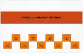 TOXICOLOGIA INDUSTRIAL - colegiobompastor.com.br€¦ · TOXICOLOGIA INDUSTRIAL Paracelso disse, há cerca de 400 anos: “Todas as substâncias são tóxicas. Não há uma que não