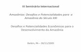 Amazônias: Desafios e Potencialidades para a … · A experiência do Pólo Industrial de Manaus Alexandre Rivas, PhD ... Não. O que o estudo mostra é que modelos de gestão ambiental