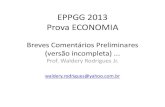 Economia - EPPGG 2013-Prof. WRJ-1 - IGEPP · • 43‐Considerando os princípios básicos da microeconomia, temos como um dos pressupostos relacionados com as preferências do consumidor