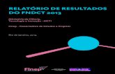 RELATÓRIO DE RESULTADOS DO FNDCT 2013 - … · Rio de Janeiro, 2014. 1 Sumário 1 ... hábil à aferição de resultados da execução do FNDCT em 2013. ... documento Política Operacional