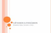 Gêneros literários - leonardoonline.com.br€¦ · O gênero narrativo possui alguns subgêneros que são classificados: a) Pela temática: policial, de amor, histórico, de ficção