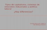 Tipos de capitalismo, sistemas de relaciones …cei.colmex.mx/Proyecto Bizberg América Latina/Mesa 3 Bensusán y... · los sistemas de relaciones industriales (laborales), con especial