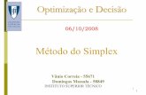 Método do Simplex - Técnico Lisboa - Autenticação · Generalidades do Método do Simplex Procedimento algébrico iterativo para resolver problemas de programação linear. Fácil