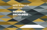 FILOSOFIA SOCIOLOGIA - … · São Paulo Matriz de avaliação Processual Nome: escola: ciêNcias HuMaNas FILOSOFIA SOCIOLOGIA eNcarte do Professor