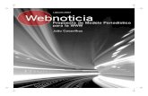 Webnoticia: propuesta de modelo periodístico para la … · Internet y periodismo15 2.1. ¿Internet es un medio de comunicación?. . . . . . . .19 ... Internet y facilitar la actualización