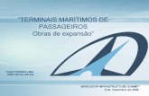 “TERMINAIS MARÍTIMOS DE PASSAGEIROS Obras …antaq.gov.br/Portal/pdf/palestras/ApresentacaoWorldCup... · defensas para atracação de navios de cruzeiros; 3- Acessibilidade terrestre