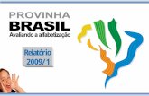 Relatório 2009/1 - SEEDseed.se.gov.br/arquivos/Provinha_Brasil-2009-1.pdf · A aplicação da Provinha Brasil na rede estadual de ensino ocorreu no período de 27 de abril a ...