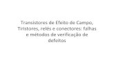 Transistores de Efeito de Campo, Tiristores, relés e ...miniportal.weebly.com/uploads/2/7/6/2/2762008/testar_fet.pdf · Transistores de Efeito de Campo, Tiristores, relés e conectores:
