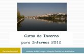 Curso de Inverno para Internos 2012 - spp.pt · Carolina Cordinhã Unidade de Nefrologia - Hospital Pediátrico de Coimbra Curso de Inverno para Internos 2012