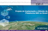 Projeto de Implantação e Difusão da Plataforma BIM … · 21.outubro.2014 BIM – Projeto de Implantação e Difusão da Plataforma BIM no Brasil Gestão de Terras, Parcelas, Naturais,
