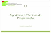 Algoritmos e Técnicas de Programação · Algoritmos e Técnicas de Programação Professora: Luciana Faria. Abstração de Comandos (Função) São os blocos de construção da