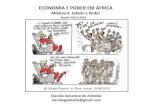 ECONOMIA E PODER EM ÁFRICA - … · Estado como meio de acumulação de riqueza. Problema: é apenas um aspecto da política africana (Chabal 1996), ... Africa, 1999): o Estado tornou-se,