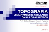 200784 Topografia I TOPOGRAFIA - projeta.com.br · 16/03/2014 200784 –topografia i 2 seqÜÊncia de cÁlculos de uma poligonal regular • determinaÇÃo do erro de fechamento angular