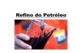 Refino do Petróleo - Falando de Química - Homefalandodquimica.weebly.com/uploads/2/4/5/2/2452165/aula_nova... · Cracking), é um processo de grande versatilidade e de elevada rentabilidade