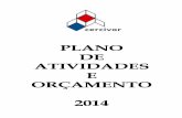 Plano de Actividades e Orçamento 2014 - Cercivarcercivar.pt/pdf/RelatoriodeAtividadeseContas2014.pdf · Preparar a instituição para a renovação da certificação EQUASS. Melhorar