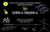 QUÍMICA ORGÂNICA - thales.pbworks.comthales.pbworks.com/w/file/fetch/96574011/Apostila (1º trim... · ESCOLA ESTADUAL DE ENSINO MÉDIO DEMÉTRIO RIBEIRO QUÍMICA ORGÂNICA Química