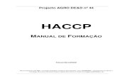 Manual HACCP AGRO442 - esac.pt HACCP AGRO44.pdf · HACCP MANUAL DE FORMAÇÃO Novembro/2002 ... O sistema HACCP foi desenvolvido nos anos 60 ... tendo esta sido transposta para o