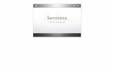 Semiótica - sersibardari.com.brsersibardari.com.br/wp-content/uploads/2011/03/Semiótica.pdf · Semiótica “Ciência que tem por objeto de investigação todas as linguagens possíveis,