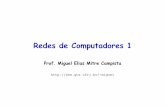 Redes de Computadores 1 - GTA / COPPE / UFRJmiguel/docs/redes1/aula3.pdf · – Redes terrestres sem-fio – Satélite – Raios laser transmitidos pelo ar EEL878: Redes de Computadores