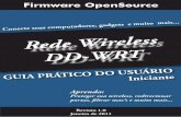 DD-WRT - Guia Prático do Usúario Iniciantejf.eti.br/wp-content/uploads/ddwrt-guiainiciante.pdf · Compatível com diversos modelos de roteadores wireless: que usam chipsets da Broadcom,