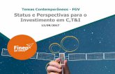 Temas Contemporâneos - FGV Status e Perspectivas …epge.fgv.br/conferencias/status-e-perspectivas-para-os-investiment... · pontos percentuais Educação 0,25 Saúde 0,30 Defesa