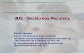 SUS - Gestão dos Recursos - cosemssp.org.br£o-Recursos-SUS.pdf · 2.3 Transferências Automáticas da Saúde Bloco de Atenção Média e Alta Complexidade (MAC): - Componente Limite