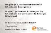 Regulação, Sustentabilidade e Eficiência Energética O … - Vitor Santos.pdf · Através da definição de tarifas que induzam uma utilização racional da energia ... 2017 2018