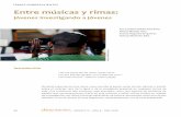 TEMAS SOBRESALIENTES Entre músicas y rimaspepsic.bvsalud.org/pdf/desi/v10/es_n10a04.pdf · La cuestión es compartir colectivamente un análisis ... con ser joven en la periferia,