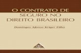 O Contrato de Seguro no Direito Brasileiro - XOCKunderpop.online.fr/d/direito/o-contrato-de-seguro-no-direito... · pretação de tais contratos no mundo ju-rídico e econômico.