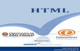 HTML - telecentros.sp.gov.br · Textos - Writer, Editor de Planilhas - CALC, Digitação, GÌMP, GIFS, Lógica de ... 22.4 Acrescentar no Exercício 14 a linha abaixo: ...