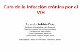 Cura de la infección crónica por el VIH - Virology …regist2.virology-education.com/2017/andWorkshop/23_Diaz.pdf · Cura de la infección crónica por el VIH Ricardo Sobhie Diaz