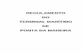 Informações do Porto de Ponta da Madeira - Vale.com€¦ · 3 TÍTULO I Normas gerais Art. 1º – O Regulamento do Terminal Marítimo de Ponta da Madeira tem por objetivo normatizar,